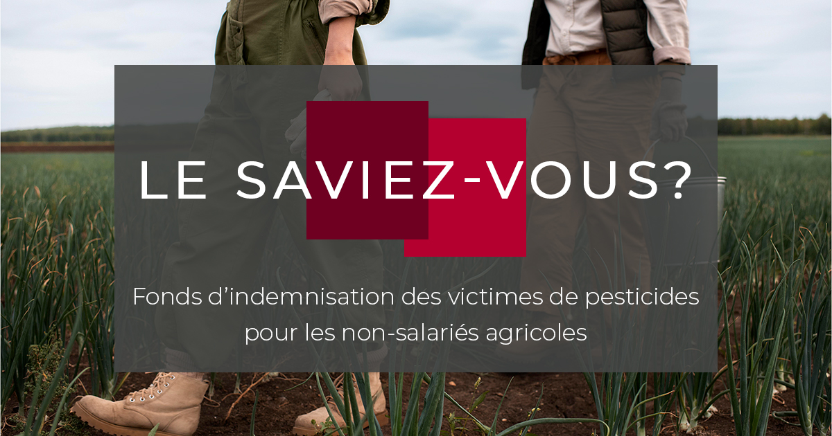 Fonds d’indemnisation des victimes de pesticides pour les non-salariés agricoles